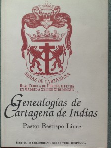 Genealogías de Cartagena de Indias. Pastor Restrepo Lince.